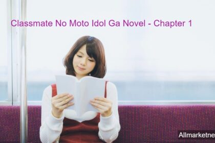 Classmate No Moto Idol Ga Novel