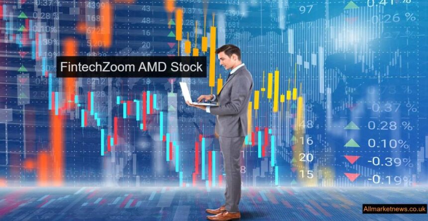 FintechZoom AMD Stock