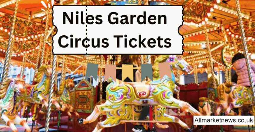 Niles Garden Circus Tickets